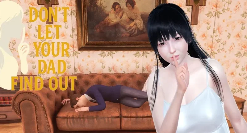 Don’t Let Your Dad Find Out cover 1.0 – Ren'Py adult game by Capky Games free download