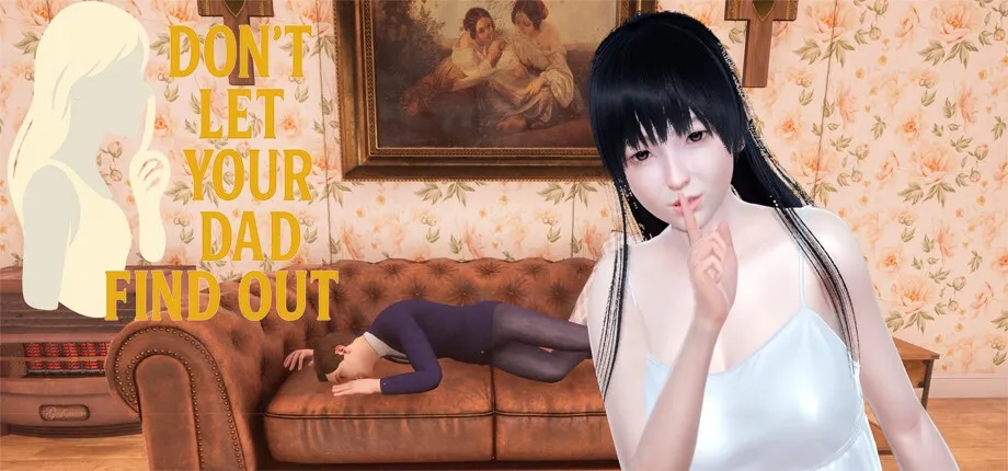 Don’t Let Your Dad Find Out cover 1.0 – Ren'Py adult game by Capky Games free download