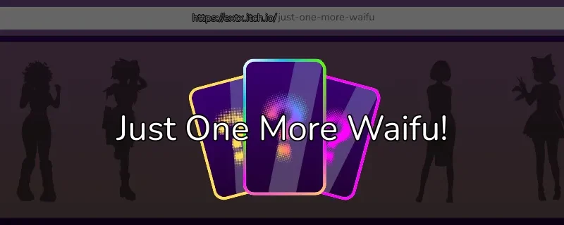 Just One More Waifu! cover 0.0.2 – Ren'Py adult game by ExTx free download