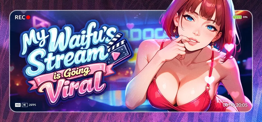 My Waifu’s Stream Is Going Viral cover 1.0 – Ren'Py adult game by Lewd Star free download