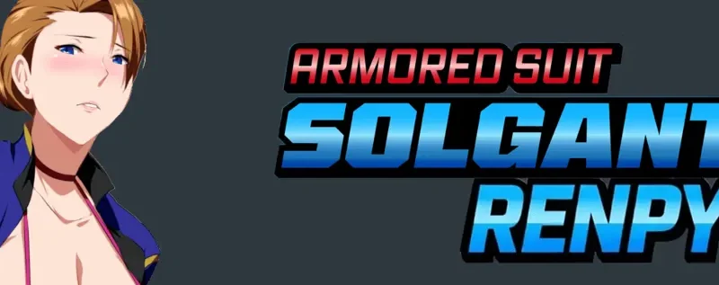 Armored Suit Solgante – Unofficial Ren’Py Port Modded cover 0.3 – Ren'Py adult game by Patreon free download