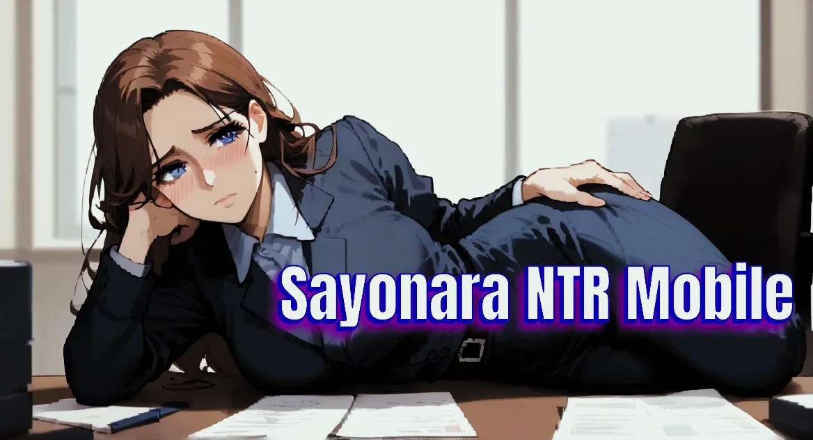 Sayonara NTR Mobile cover 6.0a – Ren'Py adult game by PresidentNTR free download