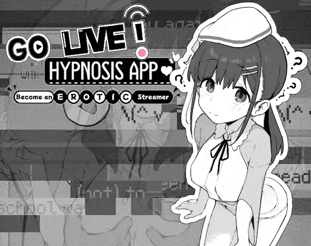 Go Live! Become an Erotic Streamer with Hypnosis App cover 0.5 – Ren'Py adult game by Name free download