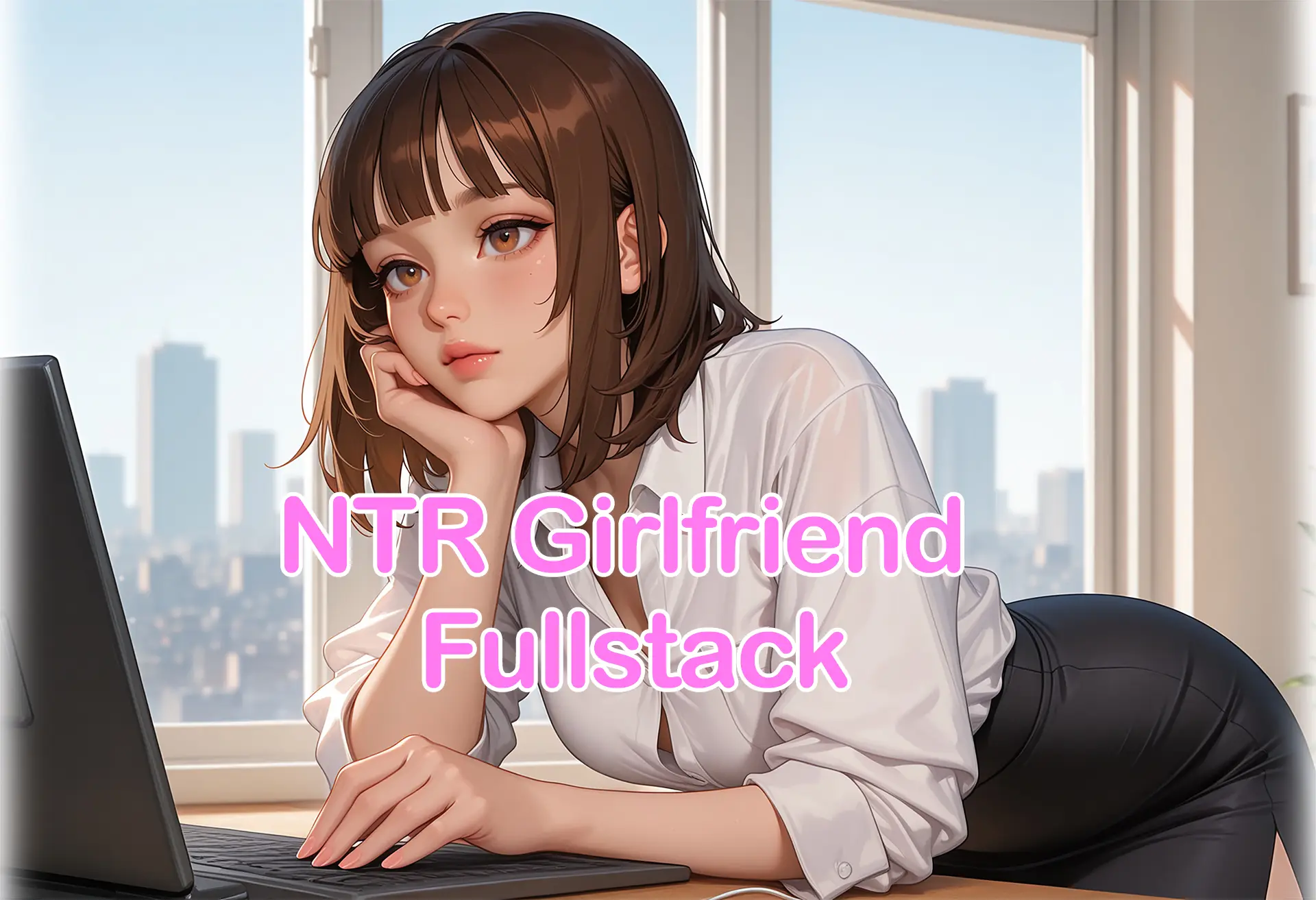 NTR Girlfriend Fullstack cover 0.10.0 – Ren'Py adult game by NTRNoob free download