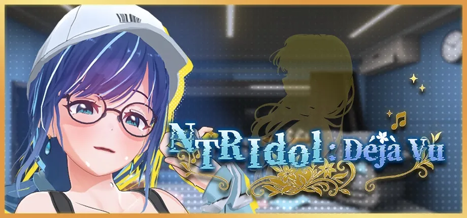 NTR Idol: Déjà Vu cover 1.10 + DLCs – Ren'Py adult game by Just Keep Playing free download