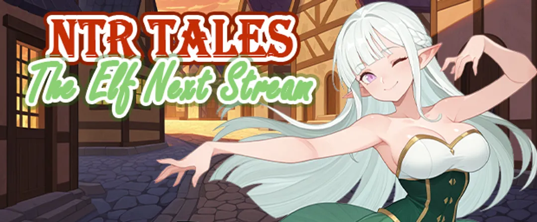 NTR Tales – The Elf Next Stream cover 0.3 Beta – Ren'Py adult game by Naughty Arcade Studio free download