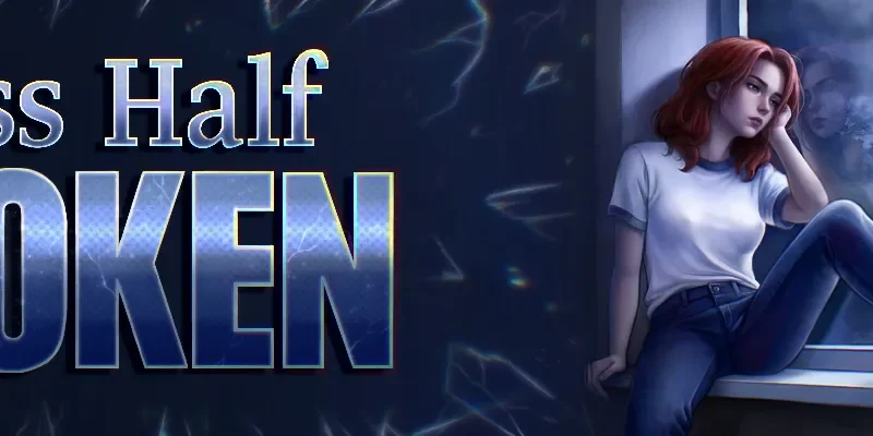 Glass Half Broken cover Demo – Ren'Py adult game by ProxieDev free download