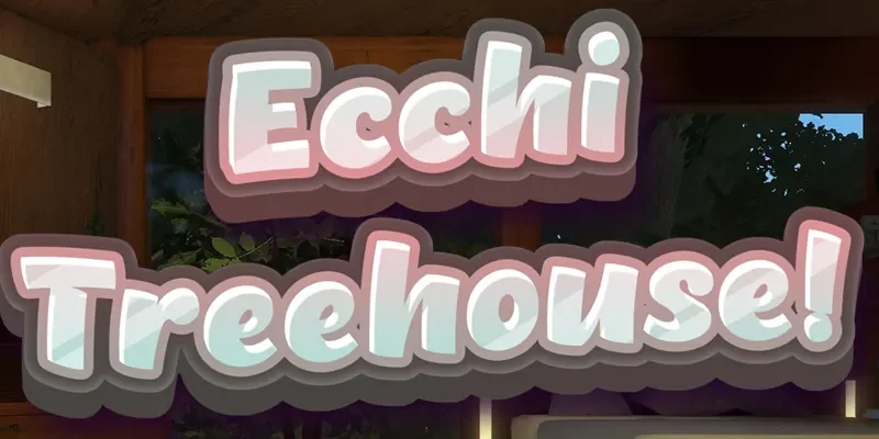 Ecchi Treehouse! cover 1.1 – Ren'Py adult game by PINKU! free download