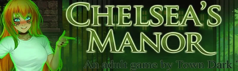 Chelsea’s manor cover 20260724a – Ren'Py adult game by Town Dark Tales free download