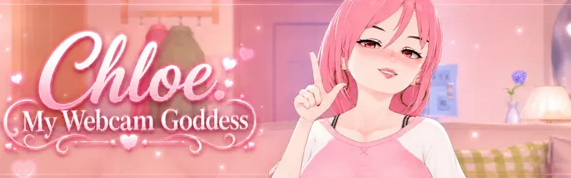 Chloe: My Webcam Goddess cover 0.2 – Ren'Py adult game by LeraMor free download