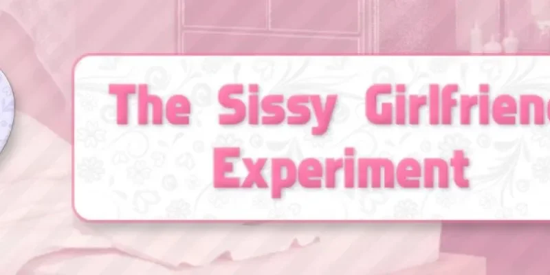 The Sissy Girlfriend Experiment cover 0.14.8 – HTML adult game by jammye.jones TFGamesSite free download