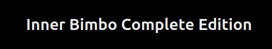 Inner Bimbo (In)Complete Edition cover 0.3.3 – HTML adult game by morass free download