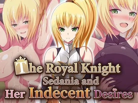 The Royal Knight Sedania and Her Indecent Desires cover Final – Ren'Py adult game by IOLITE (アイオライト) free download